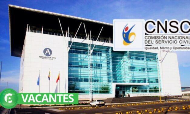 Trabajo sí hay: Aerocivil y CNSC convoca concurso con 1,000 oportunidades para Ascenso o Ingreso al Empleo Público en Colombia.